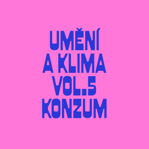 Art and climate vol 5. – Consume